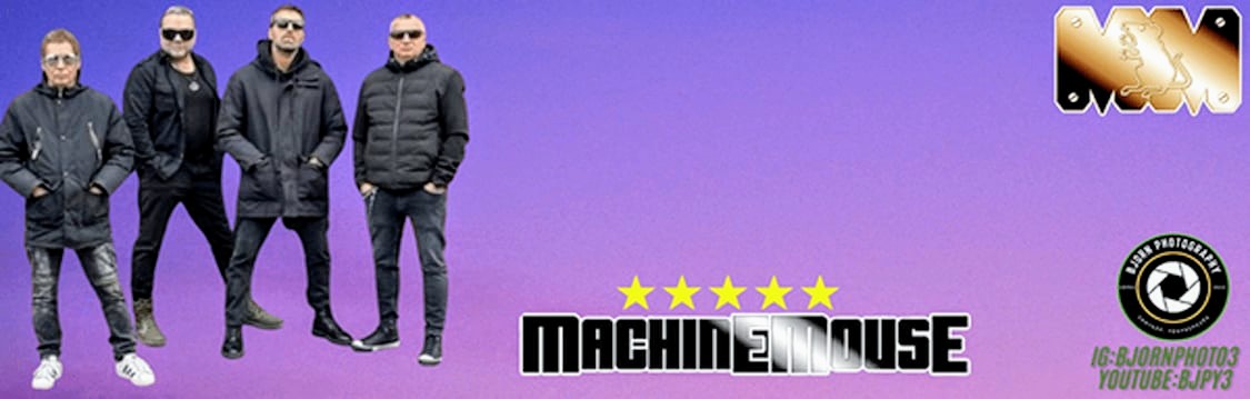  ♫ Szeretettel kszntelek a Machine Mouse zenekar els Rajongi oldaln! ♫